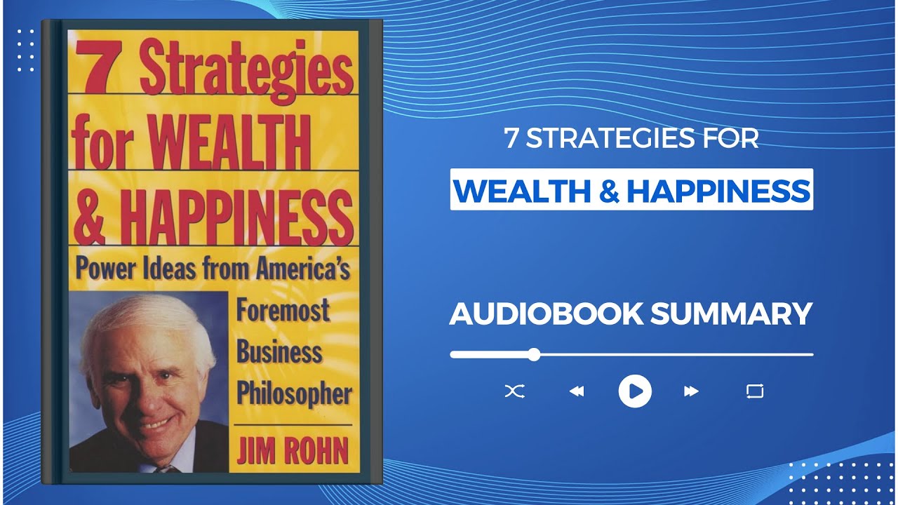 7 Strategies for Wealth & Happiness by Jim Rohn | Audiobook Summary in English