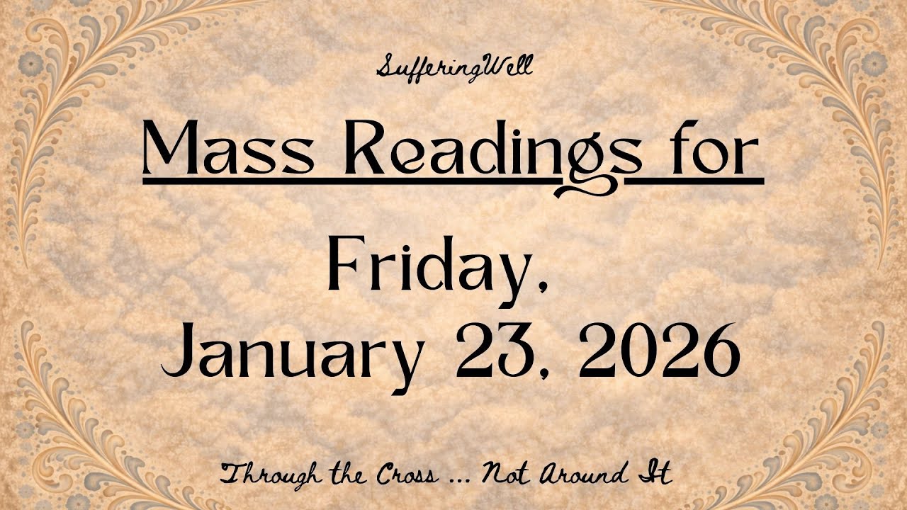 January 23, Mass Readings (Scripture Readings for Today)