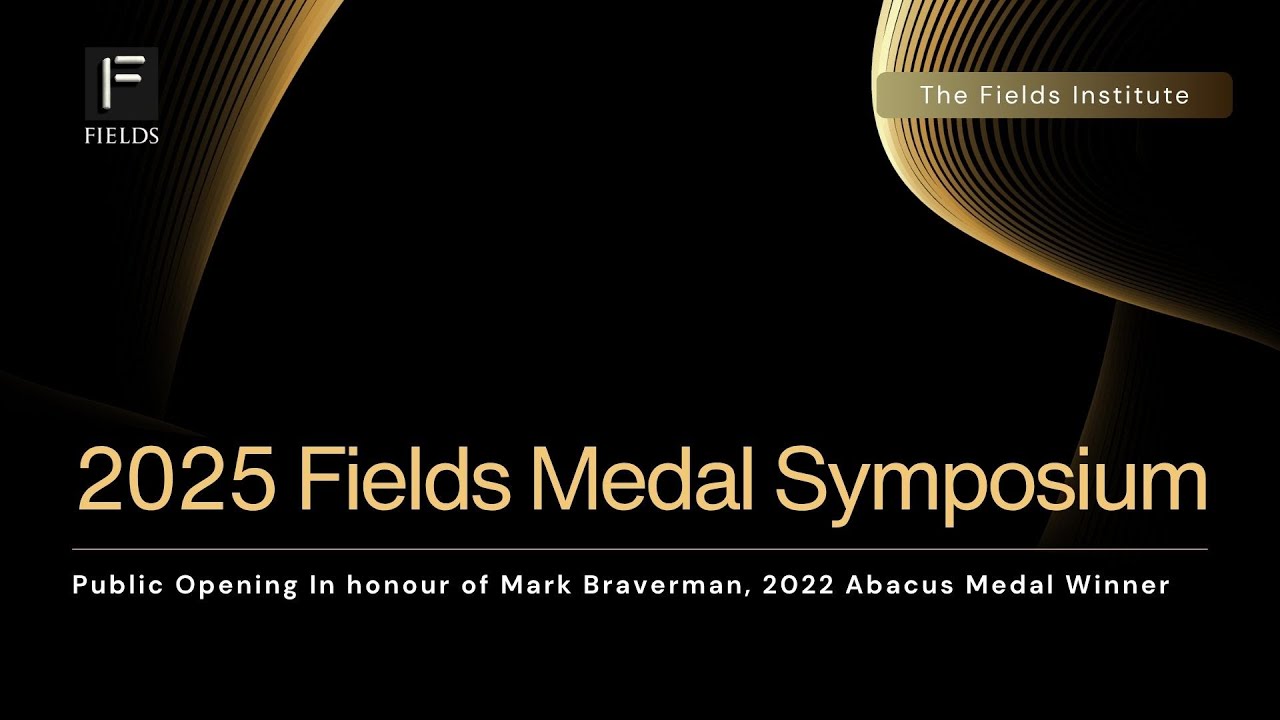 Public Opening of the 2025 Fields Medal Symposium: Abacus Medal