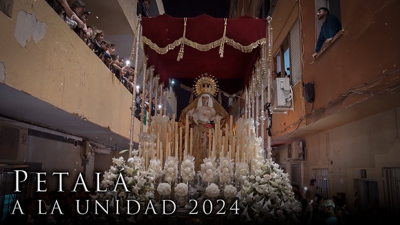[4K] PETALÁ A LA VIRGEN DE LA UNIDAD - ALMERÍA 2024