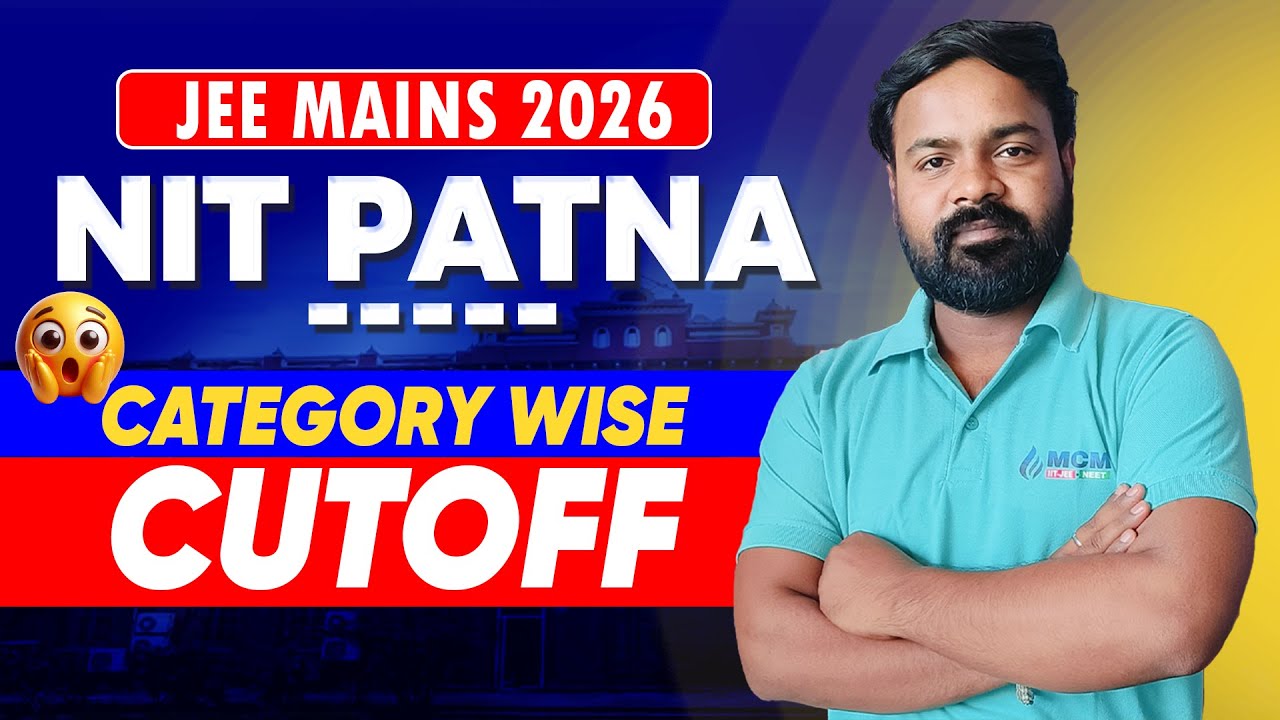 JEE Mains 2026 | NIT Patna Category-Wise Cutoff 🔥 (GEN/OBC/SC/ST/EWS)