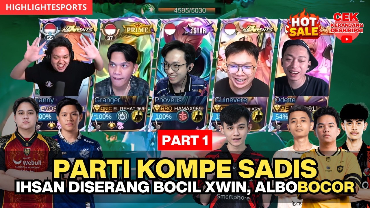Parti kompe sadis part 1 : ihsan diserang bocil xwin, hijume bilang ada player baru di roster AE ?