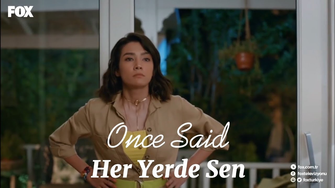 Her Yerde Sen / Selin Sever || once said