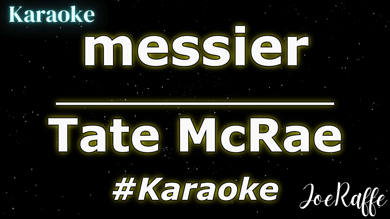Tate McRae - messier (Karaoke)