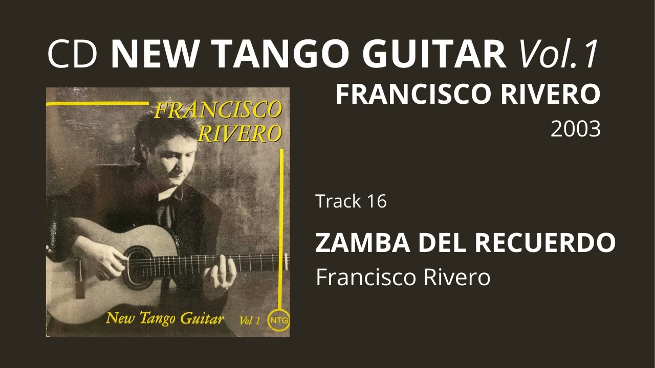 16  ZAMBA DEL RECUERDO - Francisco Rivero (Guitarra)