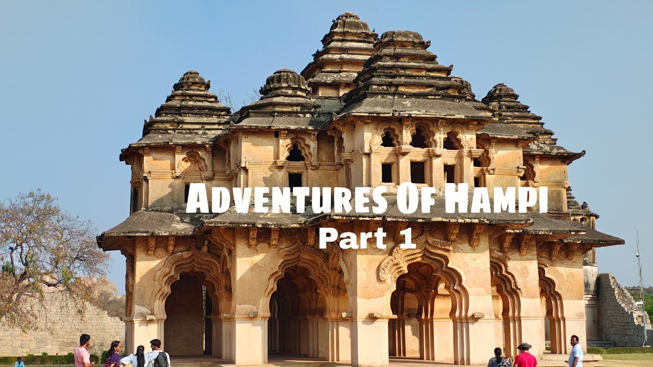 Adventures Of Hampi-Part 1 