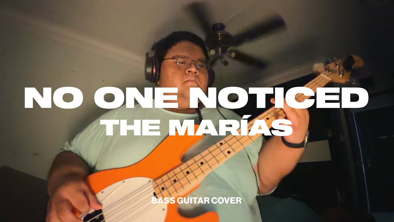 The Marías - No One Noticed (Bass Cover)