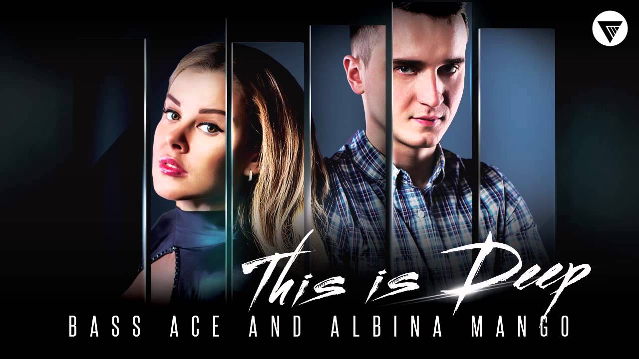 Bass Ace & Albina Mango - This Is Deep [Clubmasters Records]