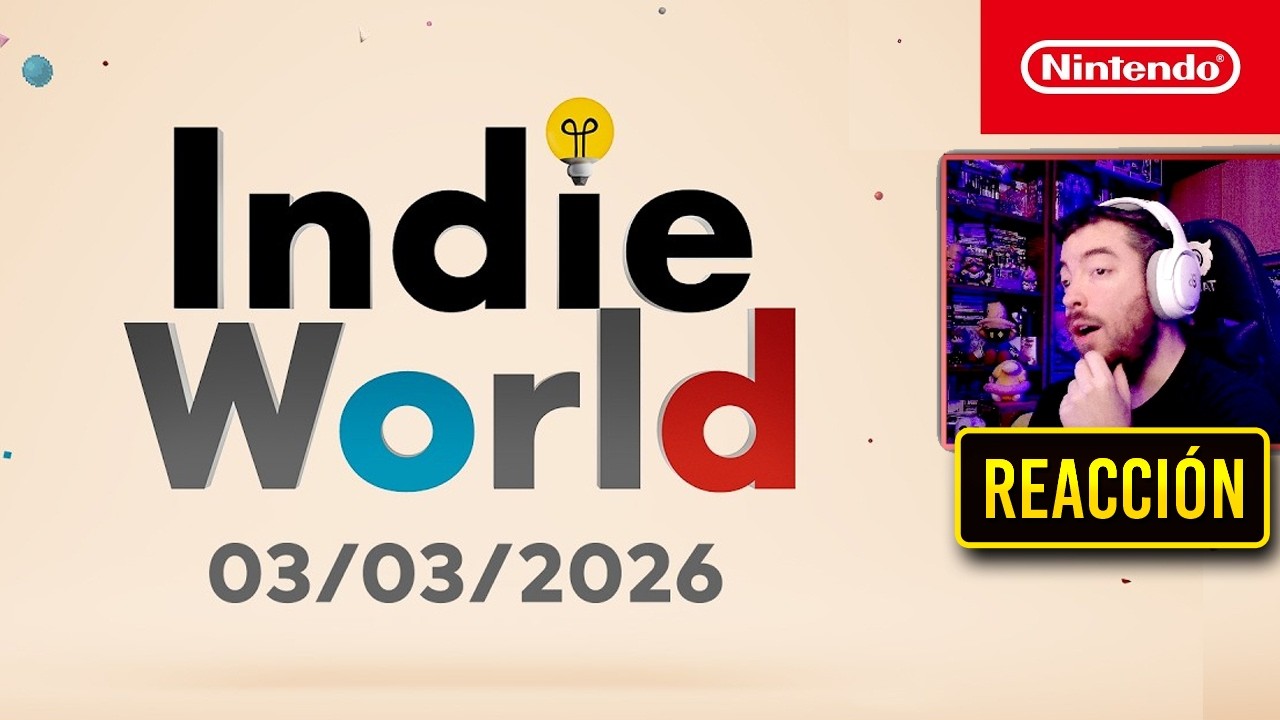 Pues... ok, supongo? Mi REACCIÓN al NINTENDO DIRECT Indie World – 03-03-2026