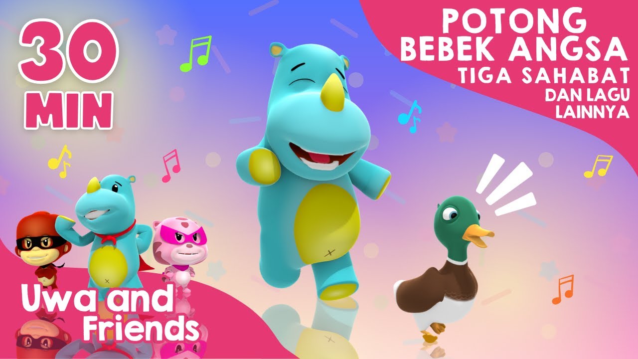Potong Bebek Angsa, Tiga Sahabat, dan Lagu Lainnya - 30 Menit Kompilasi Lagu Anak Indonesia