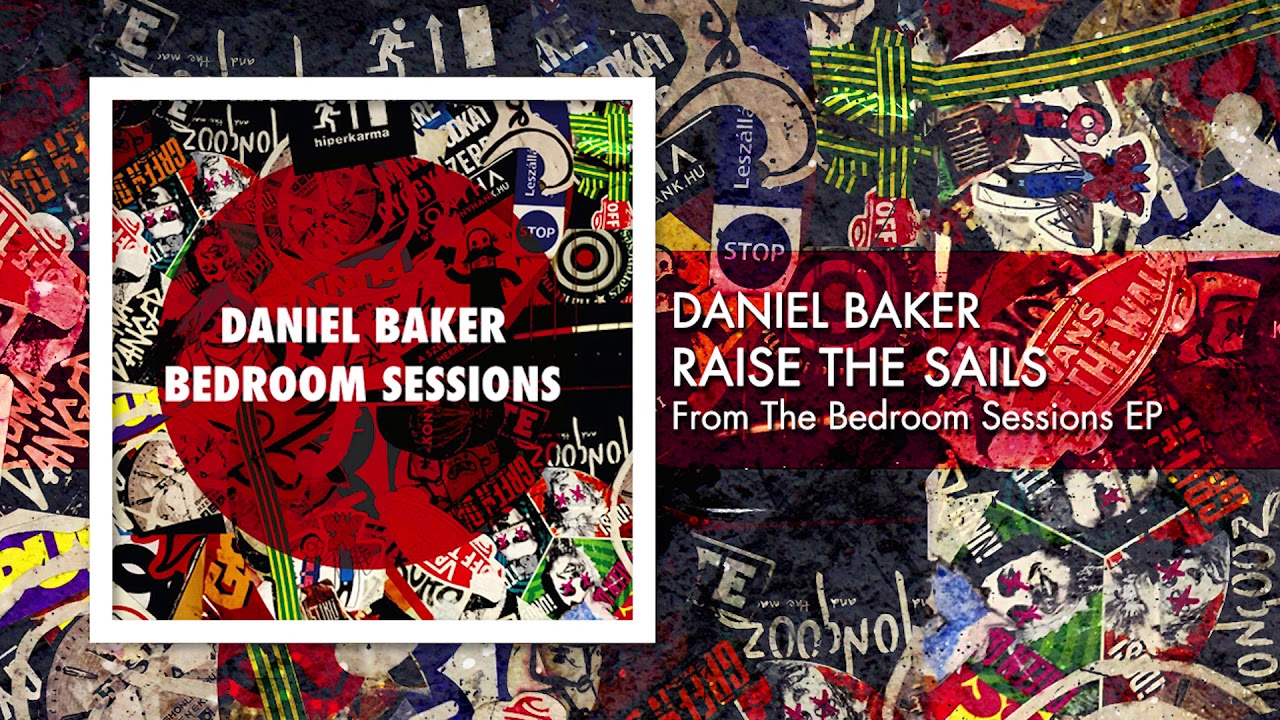 Daniel Baker - Raise The Sails