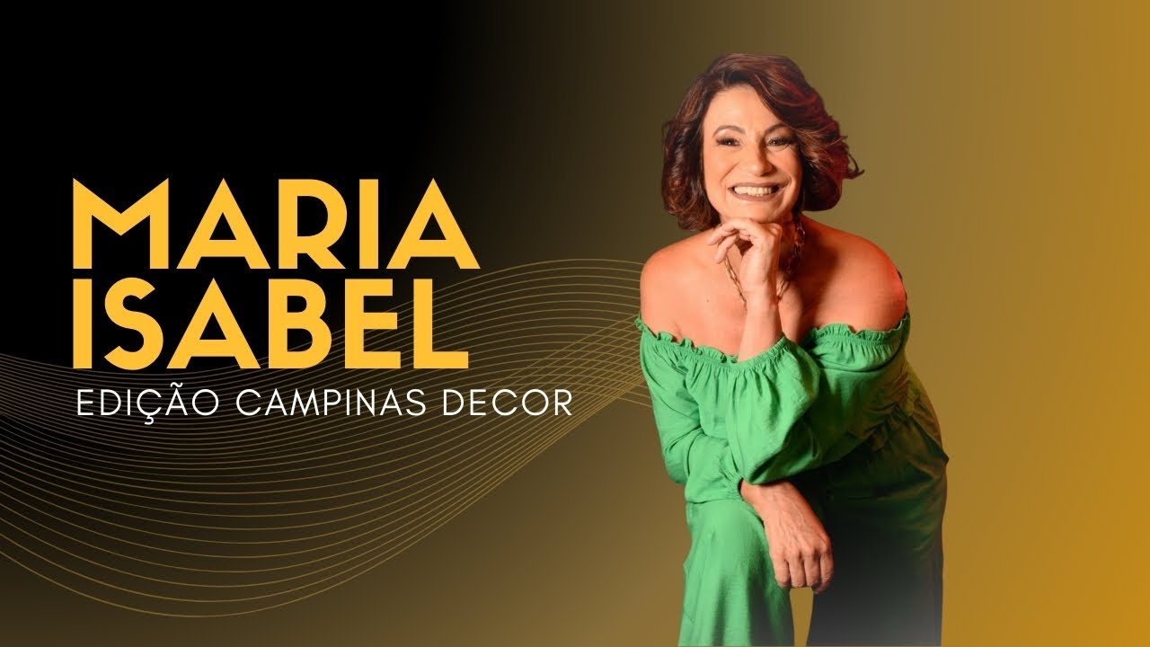 DA TELA PARA O CORAÇÃO: Sensibilidade, estilo e identidade | Maria Isabel | ed Campinas Decor 2025