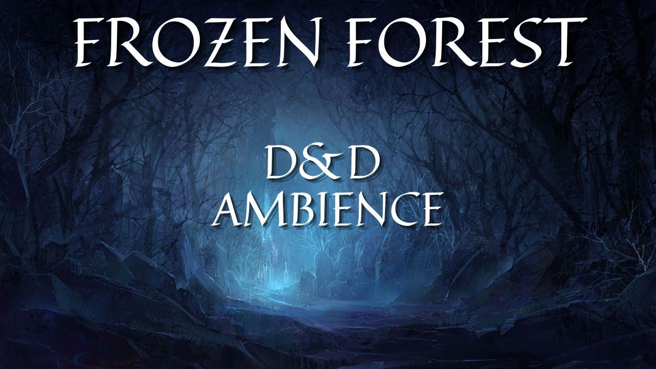 D&D Ambience 🎵 Frozen Forest 🎵 Mysterious D&D and RPG Ambient soundscapes