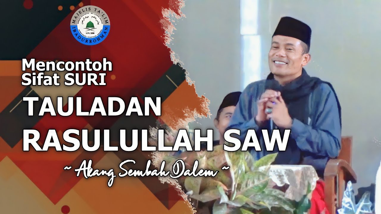 Mencontoh sifat suri tauladan Rosulullah || Akang Sembah Dalem