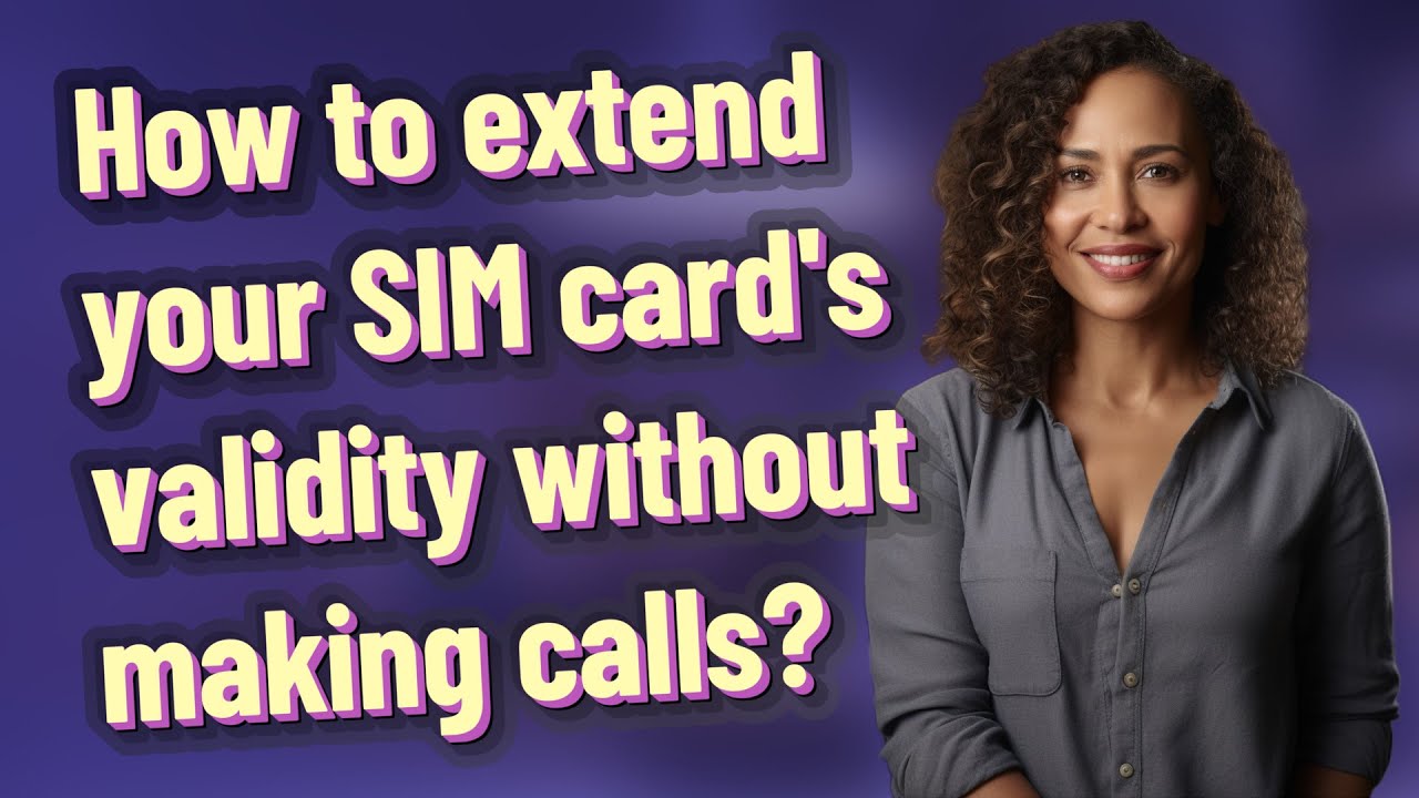 How to extend your SIM card's validity without making calls?
