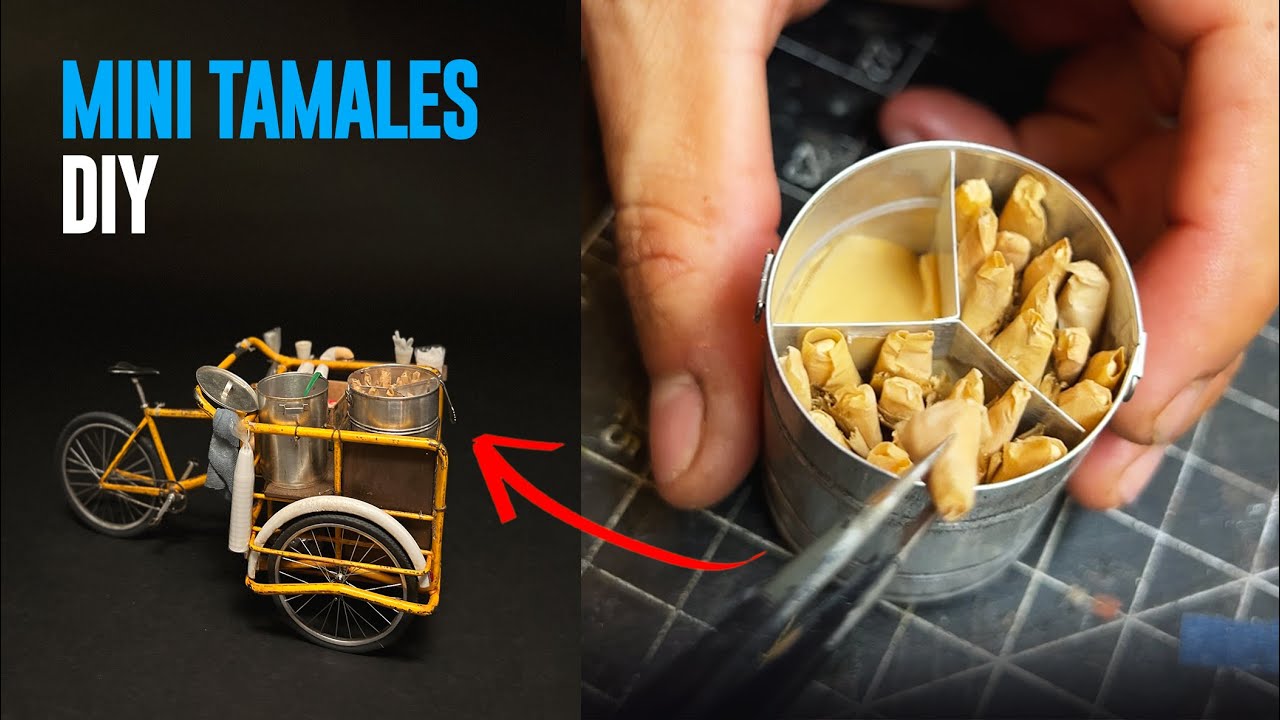 Cómo hacer MINI TAMALES y otros objetos de un TRICICLO TAMALERO #tamalesminiatura