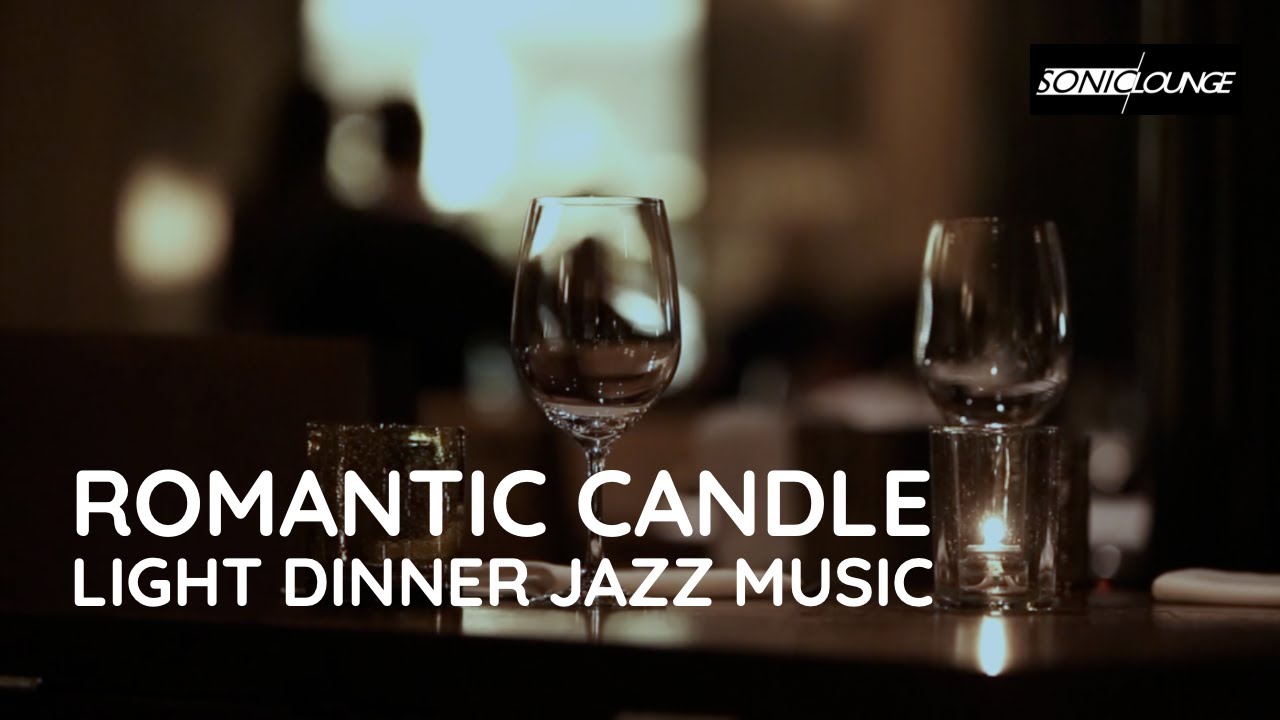 Romantic Candle Light Dinner Jazz Music for Relaxation