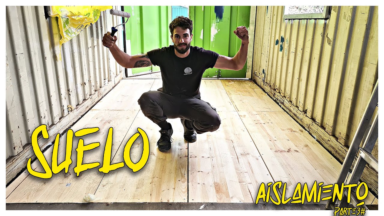 Suelo CASA CONTENEDOR | Parte 3 Aislamiento Térmico.