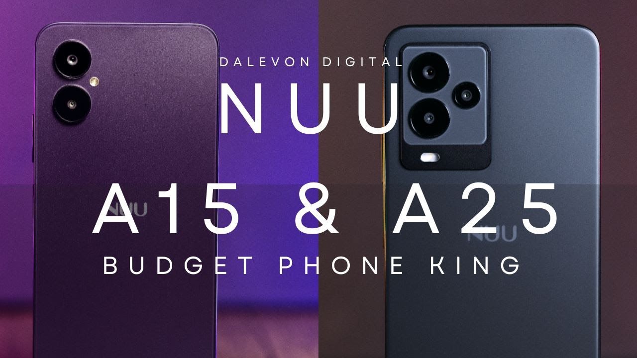 NUU Phone Review -NEW A15 & A25