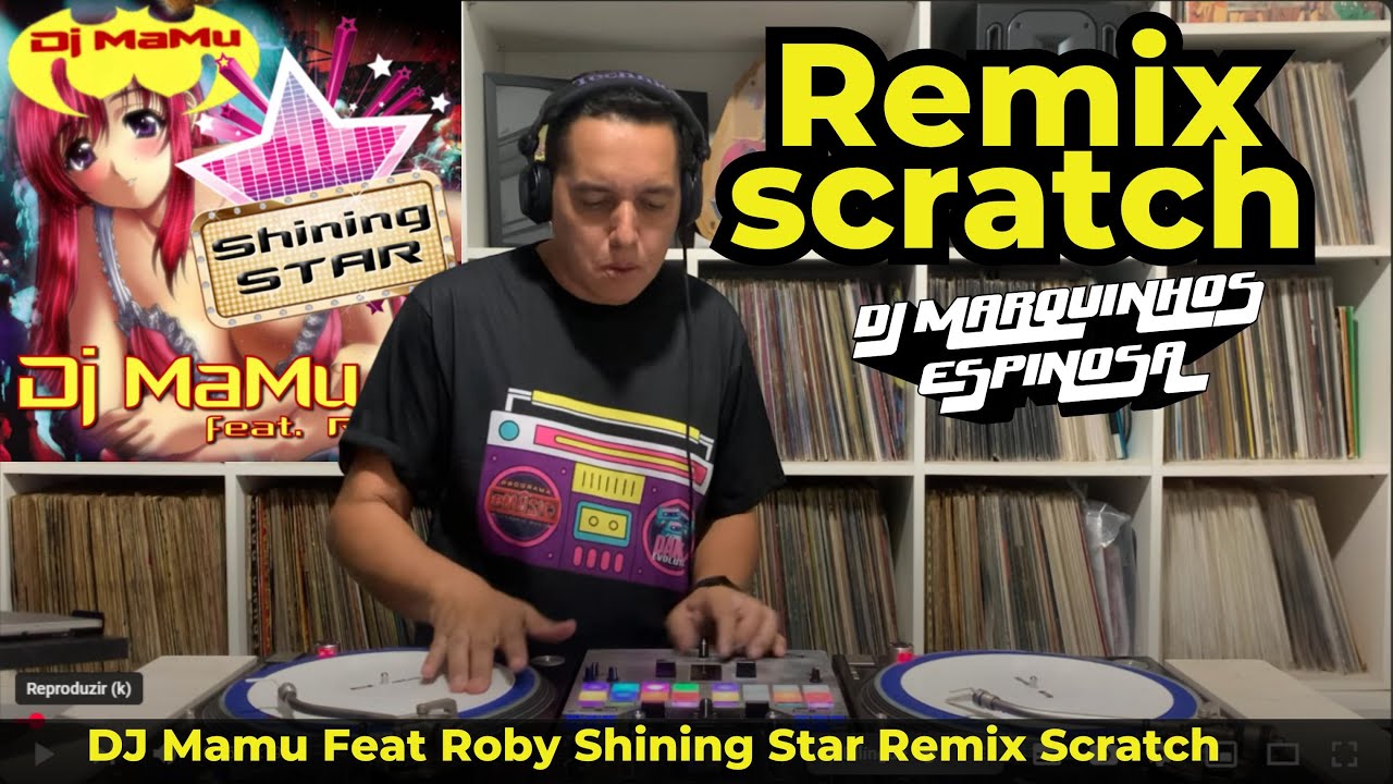 DJ Mamu Feat Roby - Shining Star Scratch Remix by DJ Marquinhos Espinosa
