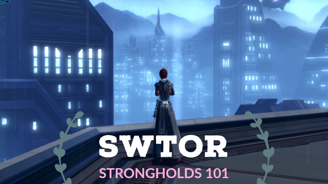 SWTOR Strongholds 101