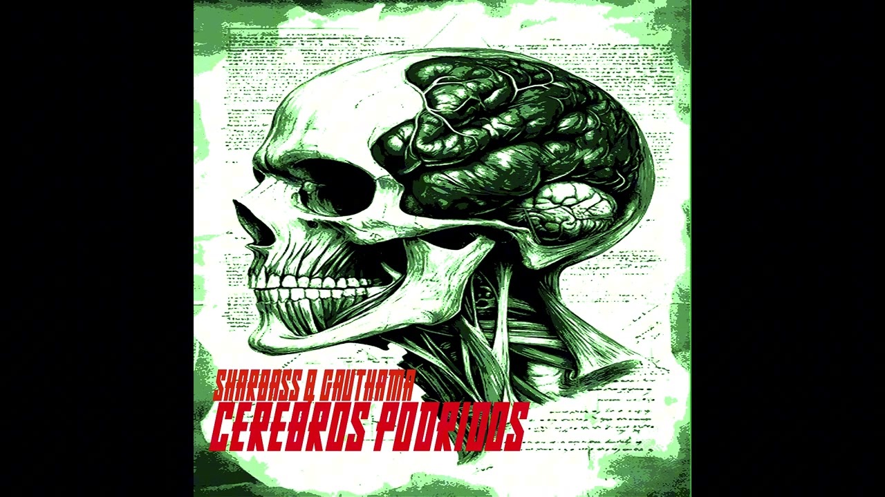 Sharbass & Gauthama - Cerebros Podridos