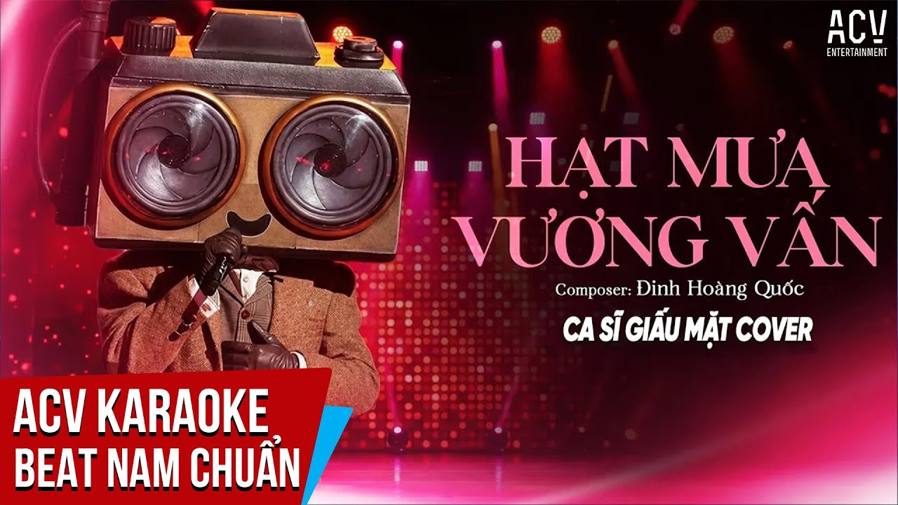 KARAOKE | Hạt Mưa Vương Vấn -  Ca Sĩ Giấu Mặt  | Beat Tone Nam  Chuẩn