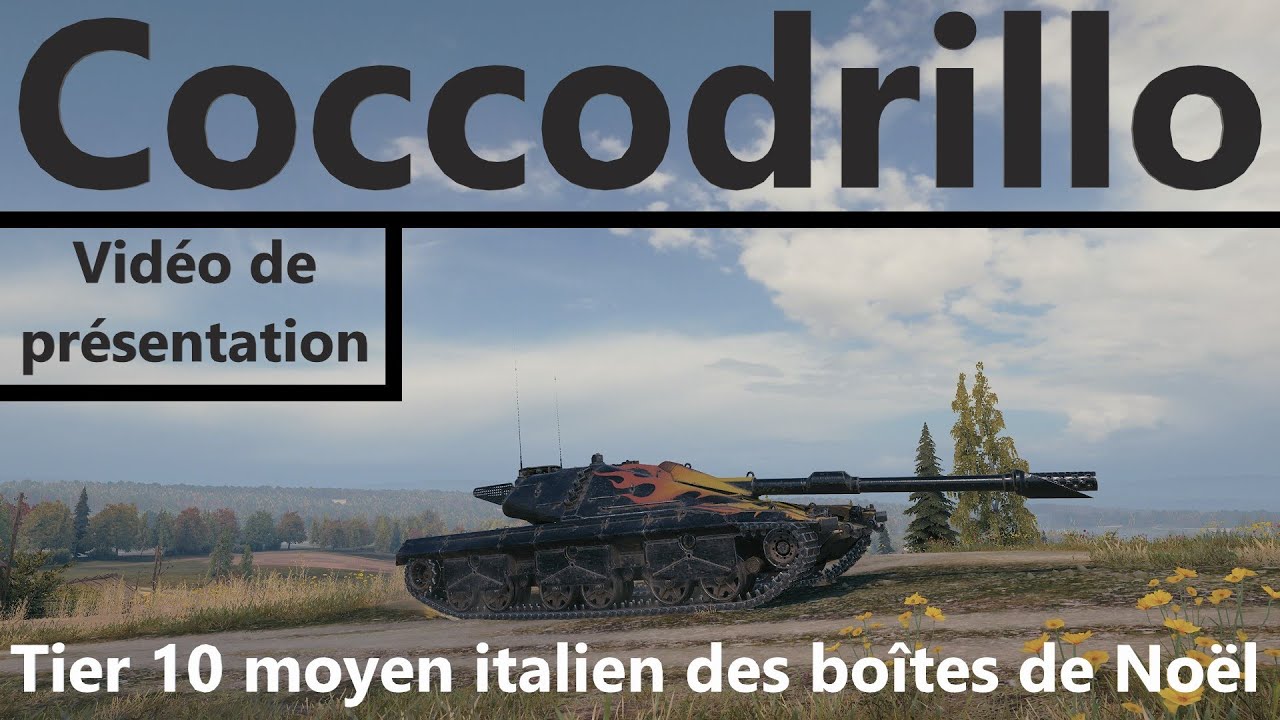 WoT: Le Coccodrillo, tier 10 moyen Italien des boîtes de Noël.