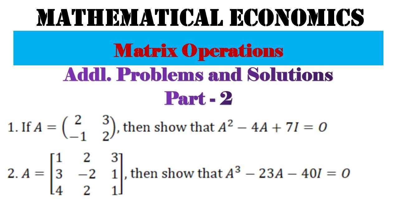 Additional Problems & Solutions on Matrix Operations | Part - 2
