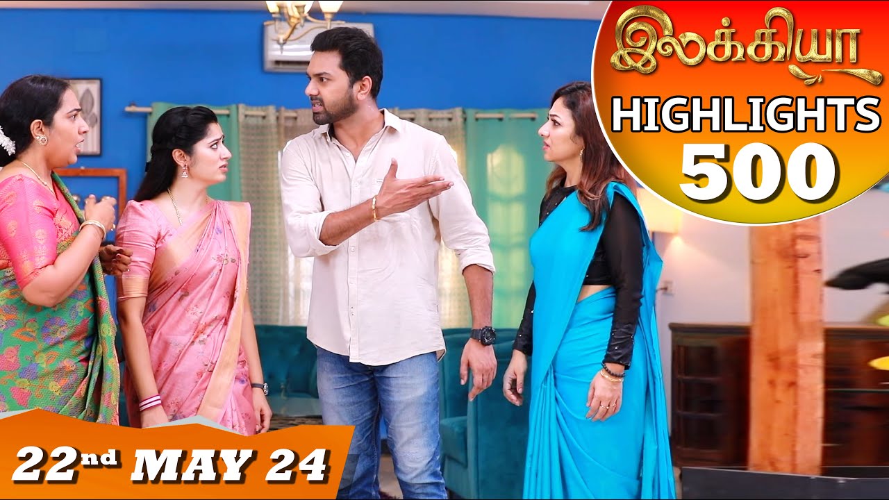 Ilakkiya Serial | EP 500 Highlights | 22nd May 2024 | Shambhavy | Nandan | Sushma Nair