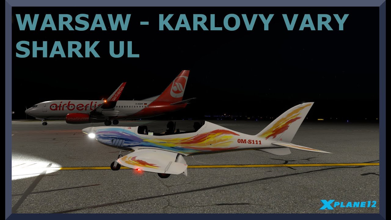 Warsaw (EPWA) to Karlovy Vary (LKKV) | Shark UL | X-Plane 12