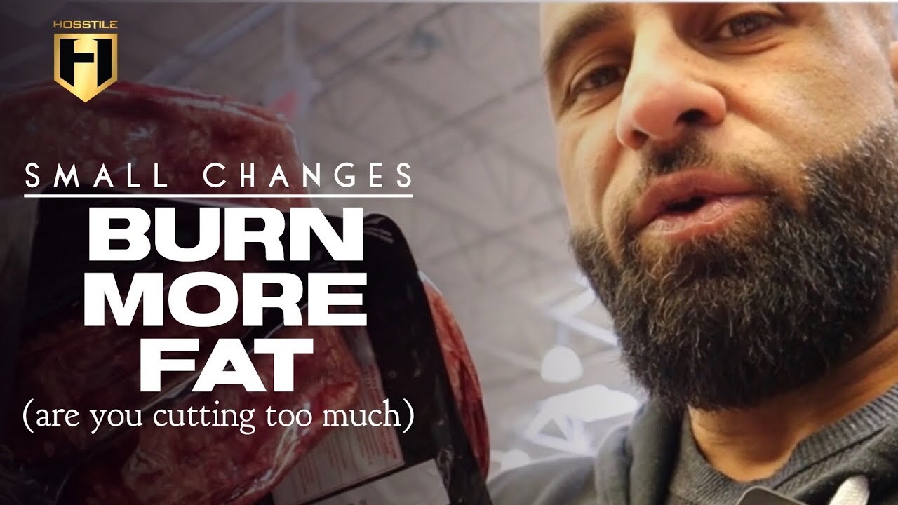 SMALL CHANGES BURN MORE FAT (are you cutting too much?) | Fouad Abiad