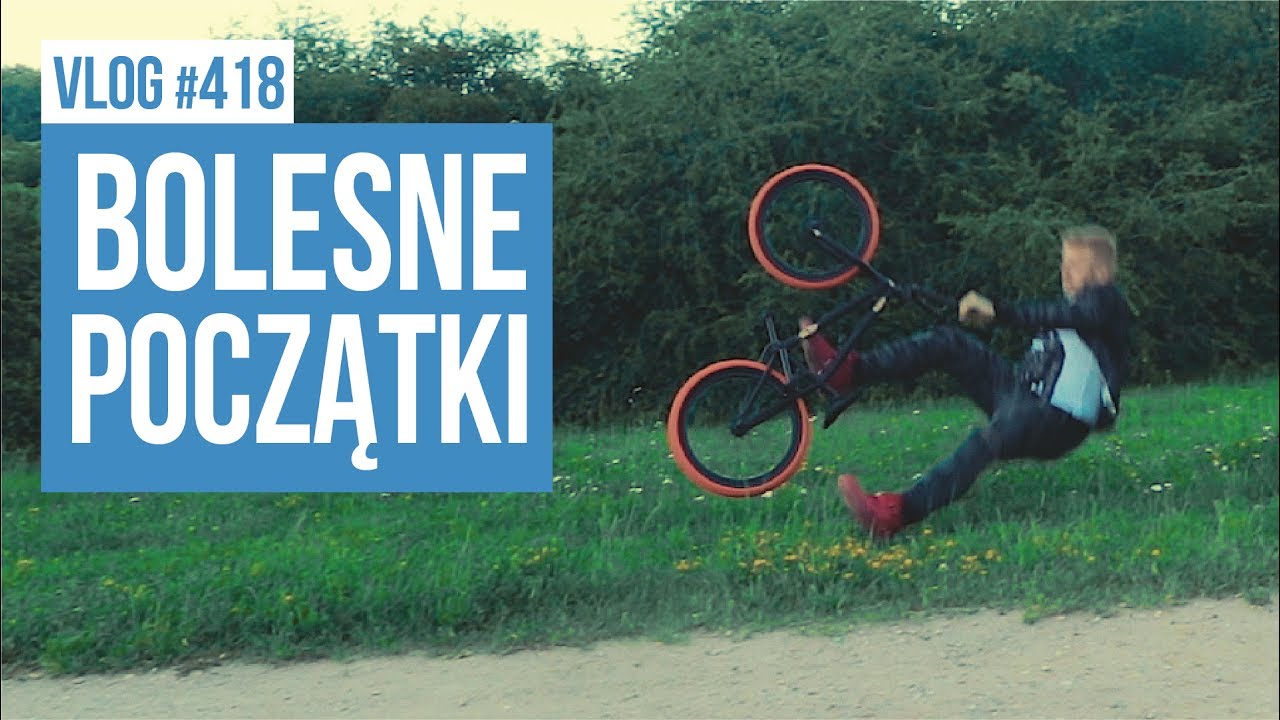 Bolesne początki jazdy na BMX / VLOG 