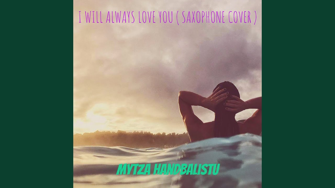 I Will Always Love You (Saxophone Cover)
