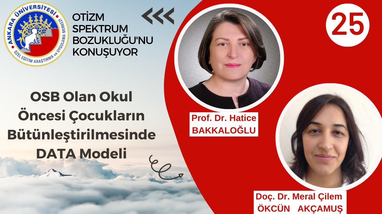 Prof. Dr. Hatice Bakkaloğlu ve Doç. Dr. Meral Çilem Ökcün Akçamuş: Data Modeli