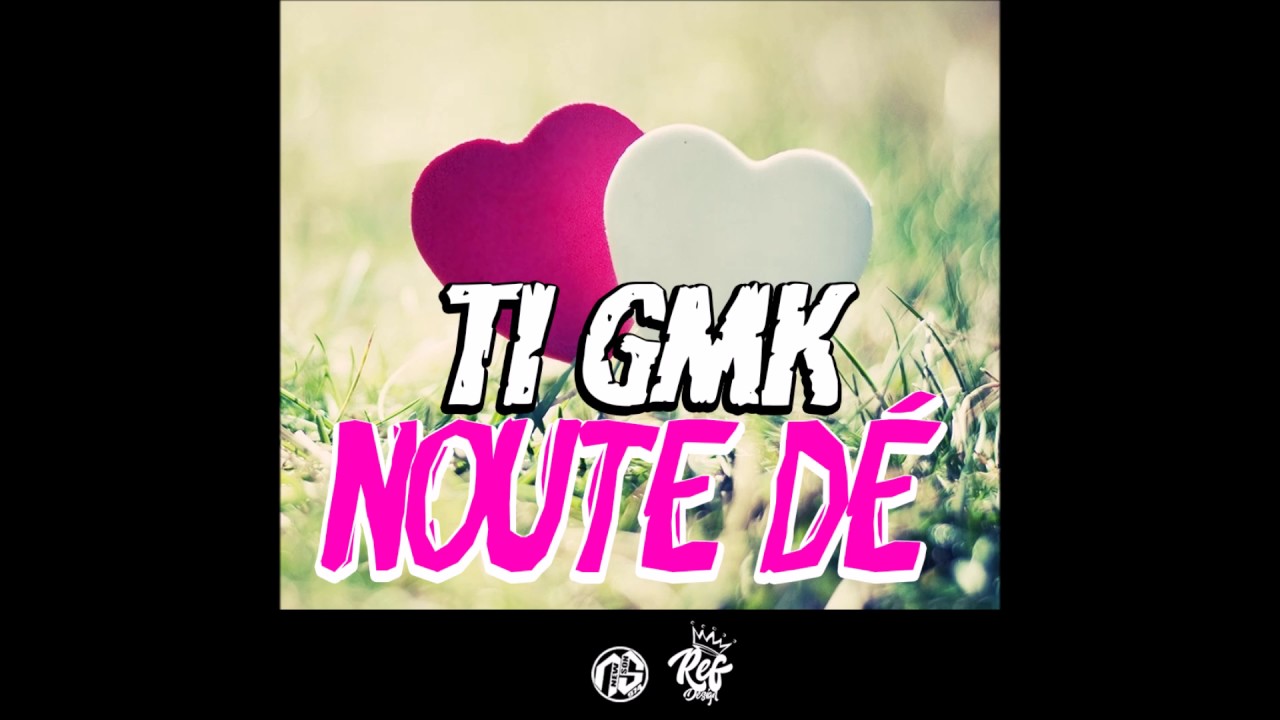 Ti GmK - Nout Dé (2016)