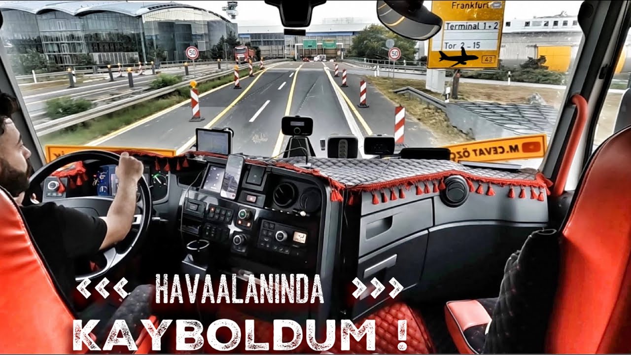 TIR'LA ALMANYA FRANKFURT HAVALİMANINA GİRİYORUM ! / Saatli Yük Taşıdım ! / Türkiye-Almanya Seferi