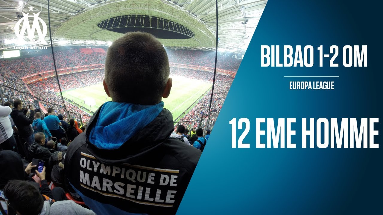 BILBAO 1- 2 OM La qualif depuis les tribunes | 12EME HOMME