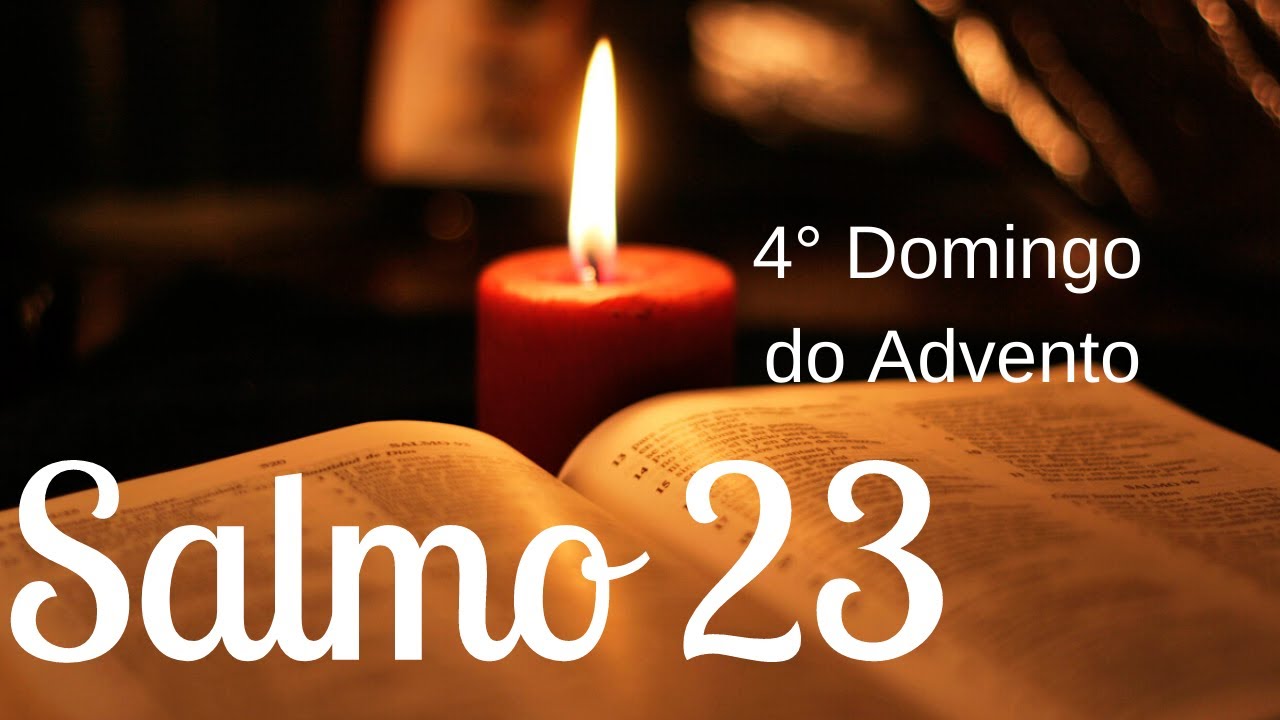 Salmo 23 - O Rei da glória é o Senhor onipotente, abrí as portas para que ele possa entrar!