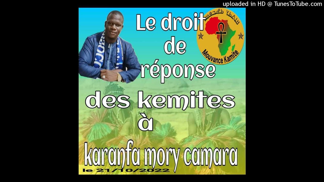 Le droit de réponse des kamites à karanfa mory camara Modibo haidara