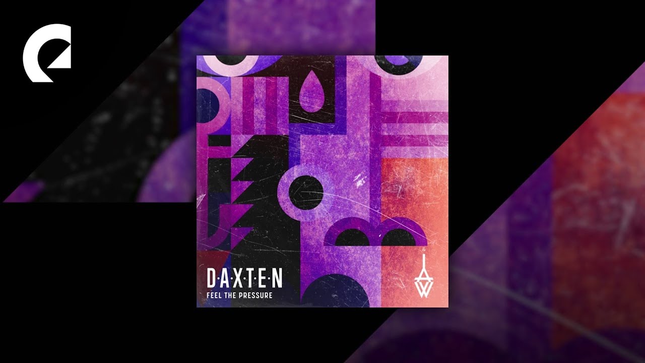Daxten, Wai feat. Cleo Kelley - Feel the Pressure