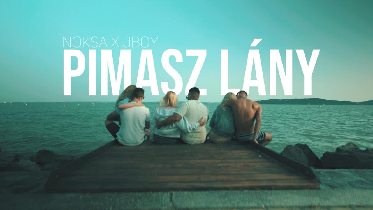 🎧 Noksa x Jboy – Pimasz lány (Hivatalos videóklip) 🎬