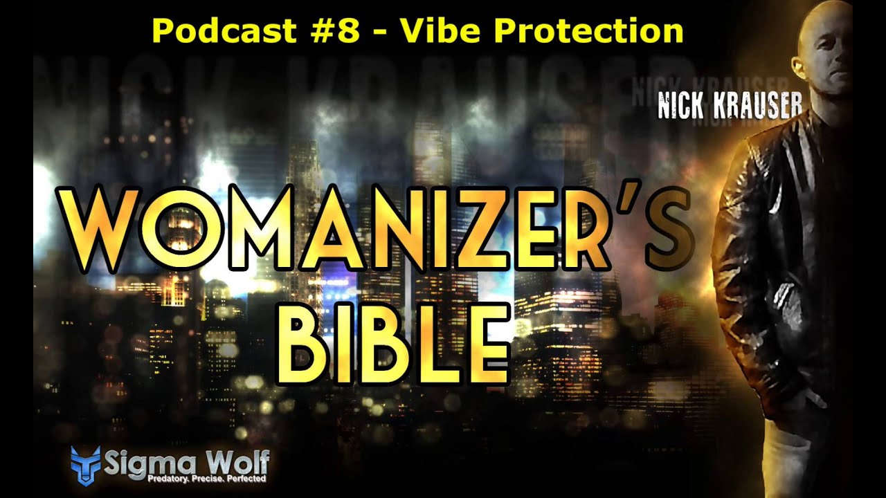 Womanizers Bible #8 - Vibe Protection