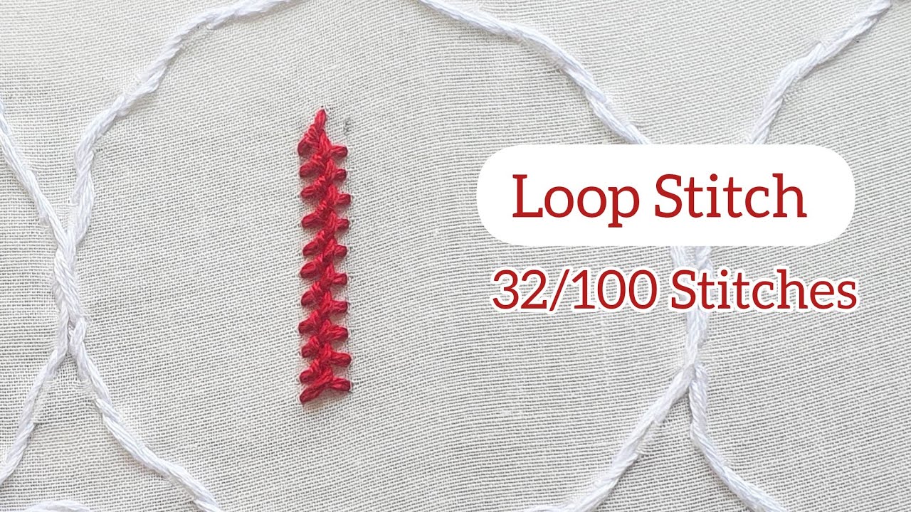 How to Embroider Loop Stitch:Embroidery for Beginners 32/100 Stitches