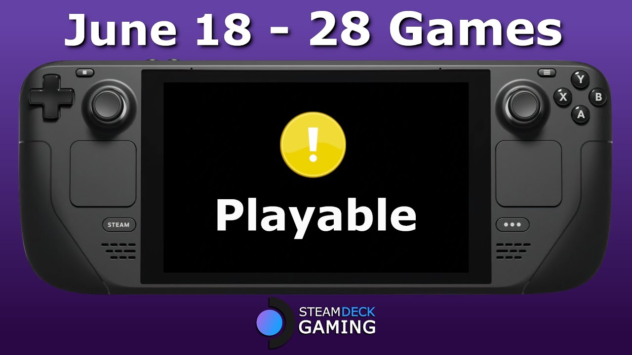 28 Steam Deck Playable Games Update June 18 2022