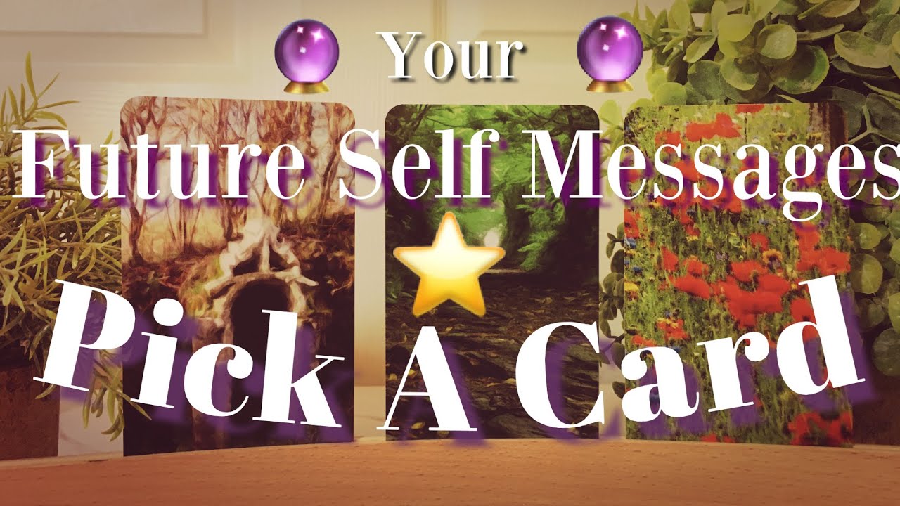 MESSAGES FROM YOUR FUTURE SELF, (PICK-A-CARD) TAROT READING #TAROT