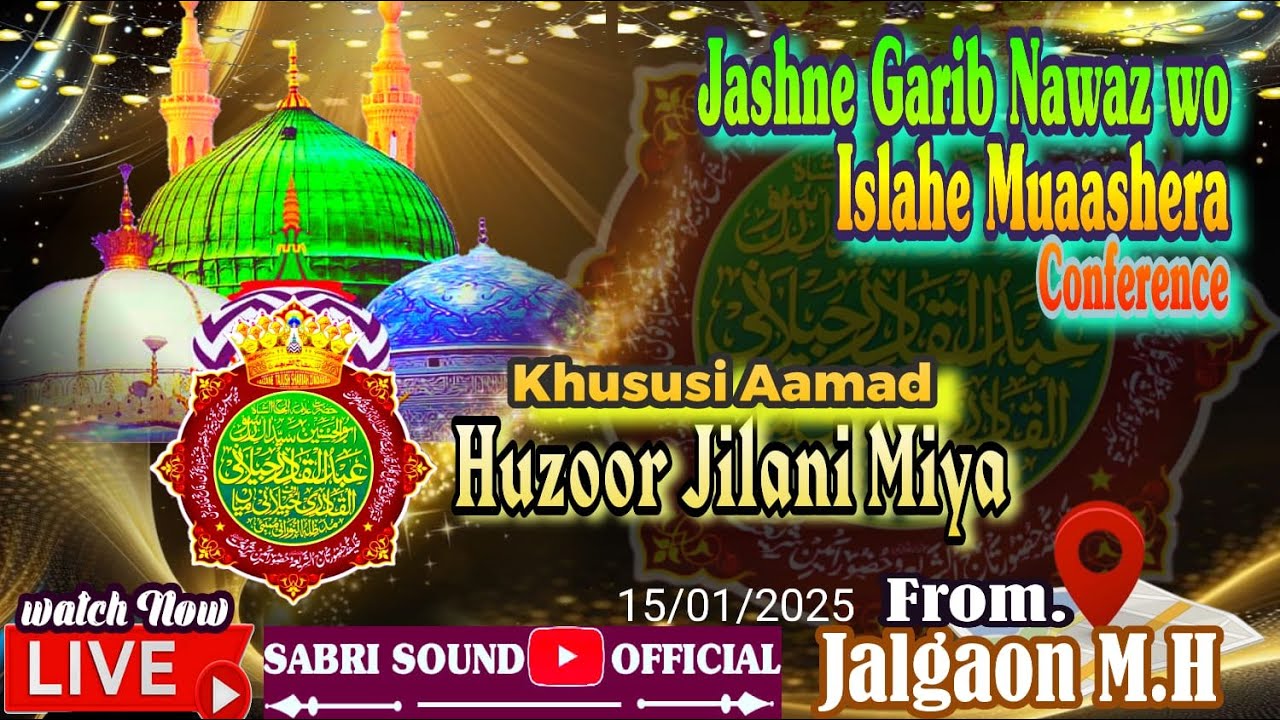 📍Live _Huzoor Jilani Miya ~ Muhammad Sadique Razvi ~ From.Jalgaon M.H~ 15-01--2025
