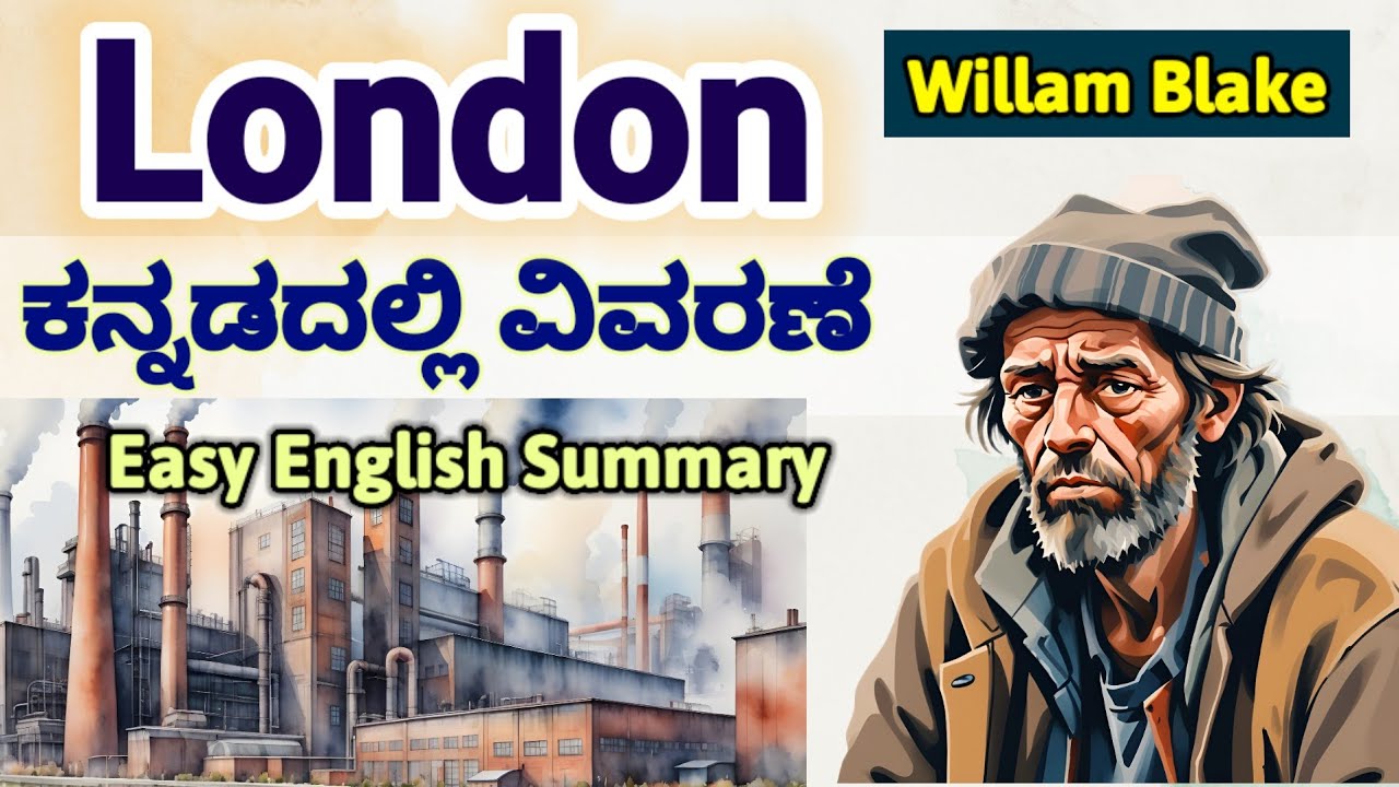 London Kannada Summary Willam Blake Easy English Summary London summary in Kannada