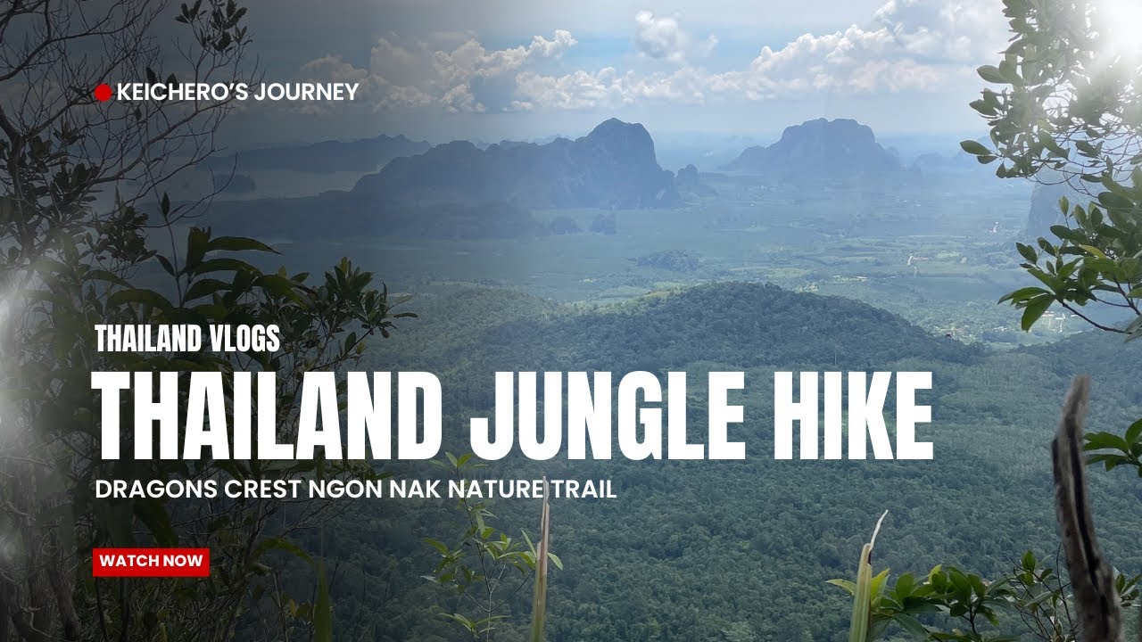 Follow Us Hike Up The Ngon Nak Nature Trail | Thailands Mountain Jungle | Dragons Crest