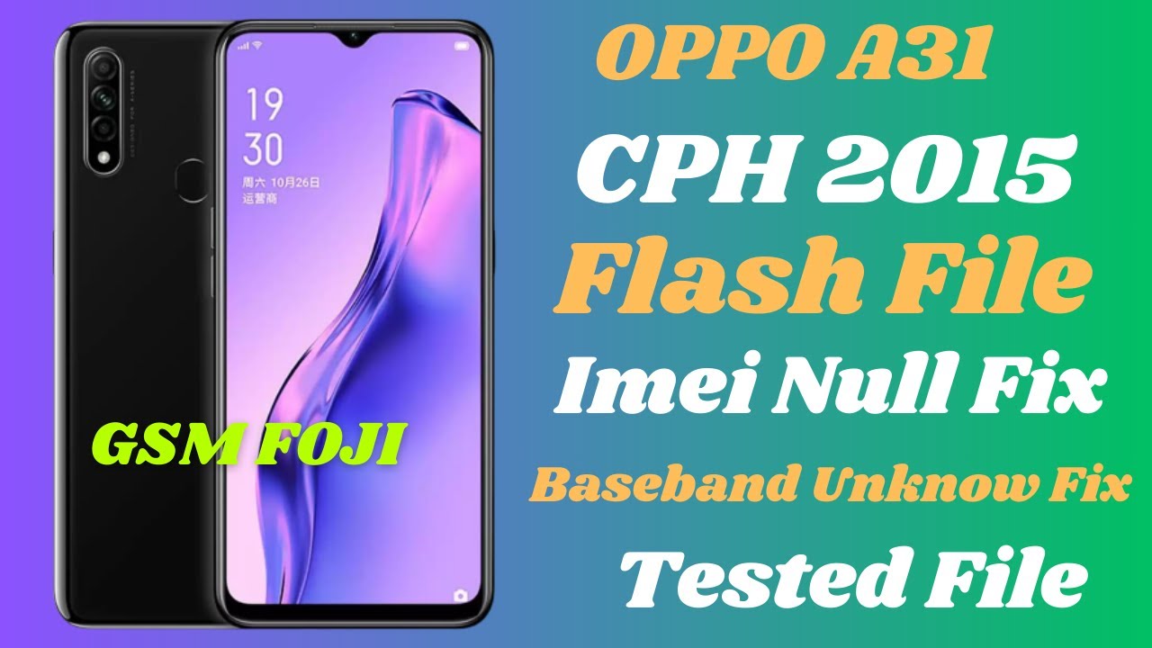 OPPO A31 |CPH2015| All Model Flash File | Baseband unknown Fix| Imei null Fix | logo hang Fix|Foji